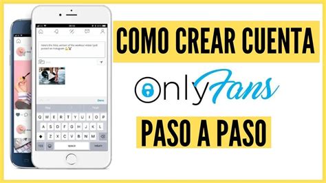 cmo abrir una cuenta en onlyfans|OnlyFans: Abrir mi cuenta de OnlyFans – Cómo registrarte y。